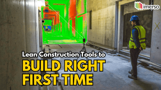 Lean Construction Tools to Build Right the First Time