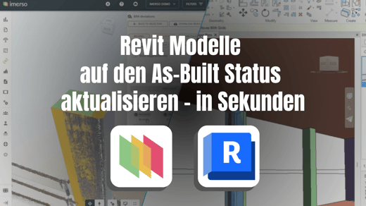 Wie man Revit Modelle einfach auf den As-built Zustand aktualisiert