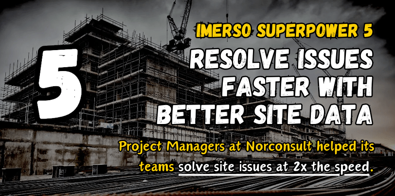 Better construction project data with Imerso for Norconsult